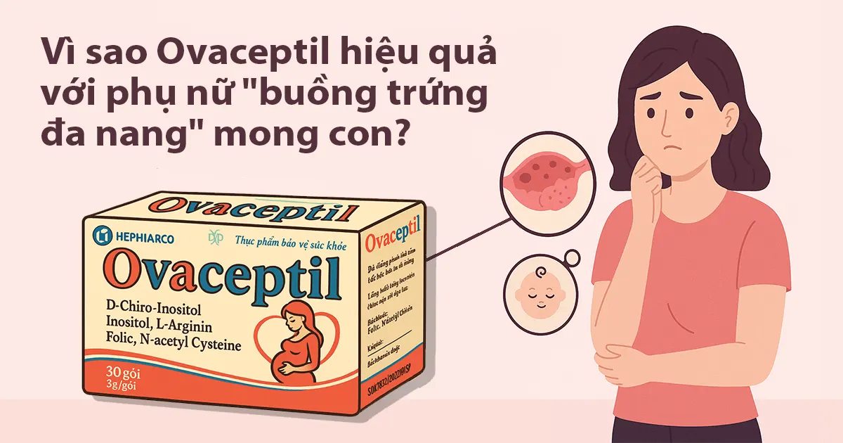 Vì sao Ovaceptil hiệu quả với phụ nữ "buồng trứng đa nang" mong con?
